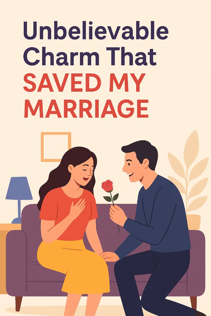 Unbelievable Charm That Saved My Marriage